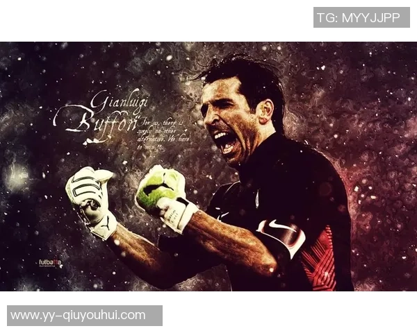 布冯坦言重返青春不愿放弃世界杯梦想的坚定选择