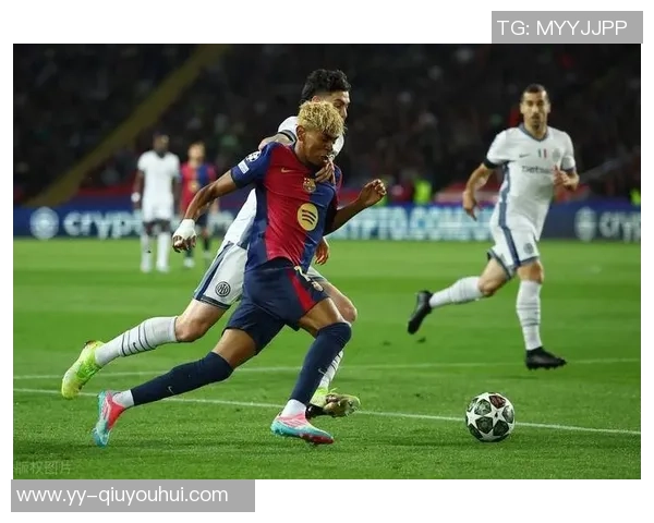 拉菲尼亚重返训练场亚马尔停赛费兰因伤缺席欧冠赛事