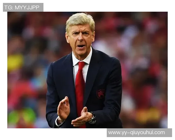 温格的战术选择引发争议多项提议被质疑是否真能提升球队表现 温格的战术选择引发争议多项提议被质疑是否真能提升球队表现